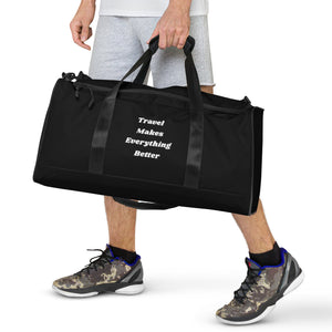 Travel Makes Everything Better Duffle bag-The Work Hard Travel Well Store