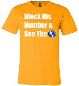 Block His Number and See The World Tee-The Work Hard Travel Well Store