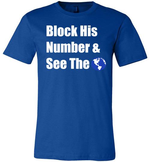 Block His Number and See The World Tee-The Work Hard Travel Well Store