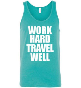 #WorkHardTravelWell Unisex Tank Top Various Colors-The Work Hard Travel Well Store