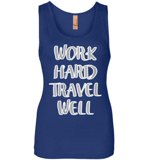 Work Hard Travel Well Tank-Ladies-The Work Hard Travel Well Store