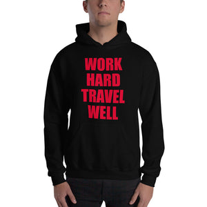 Hooded Sweatshirt-The Work Hard Travel Well Store