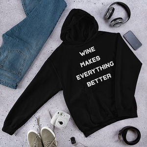Wine Makes Everything Better Hooded Sweatshirt-The Work Hard Travel Well Store