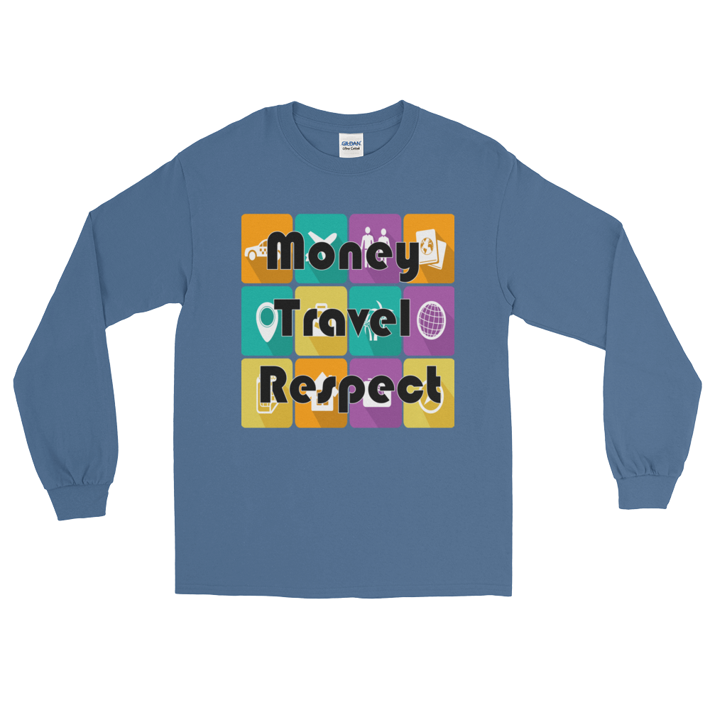 Money Travel Respect Long Sleeve Unisex T-Shirt Various Colors-The Work Hard Travel Well Store