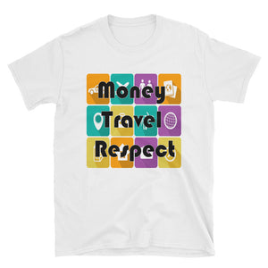 Money Travel Respect Short-Sleeve Unisex T-Shirt-The Work Hard Travel Well Store