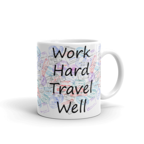 Work Hard Travel Well Mug-The Work Hard Travel Well Store